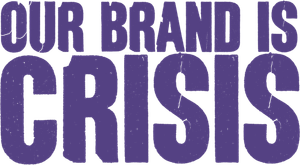 Our Brand Is Crisis's poster