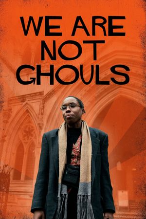 We Are Not Ghouls's poster