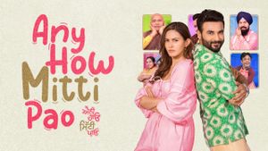 Any How Mitti Pao's poster