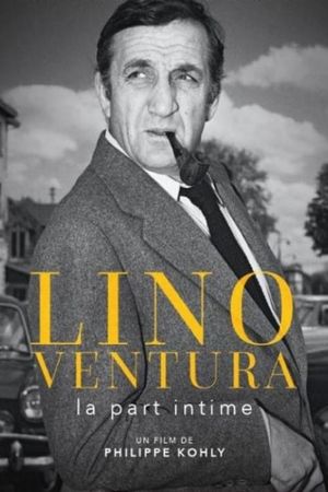 Lino Ventura, la part intime's poster