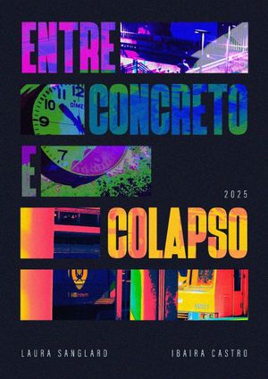 Entre Concreto e Colapso's poster