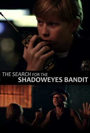 Timmy Muldoon and the Search for the Shadoweyes Bandit's poster