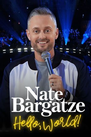 Nate Bargatze: Hello World's poster