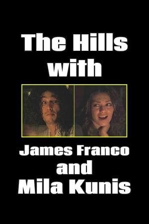 The Hills with James Franco and Mila Kunis's poster image