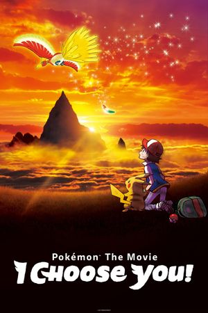 Pokémon the Movie: I Choose You!'s poster