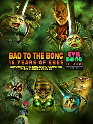 Bad to The Bong: 16 Years of Ebee's poster