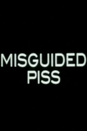 Misguided Piss's poster