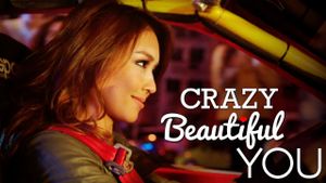 Crazy Beautiful You's poster
