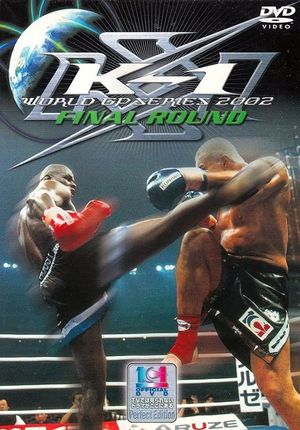 K-1 WORLD GP 2002 Final Round's poster
