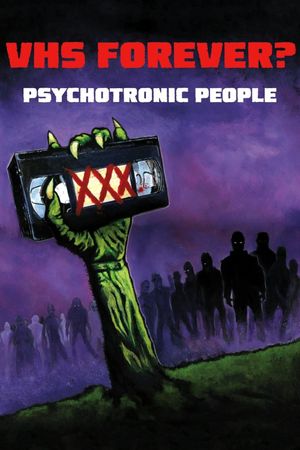 VHS Forever? Psychotronic People's poster