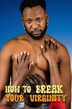 How to break your virginity's poster