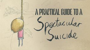 A Practical Guide to a Spectacular Suicide's poster