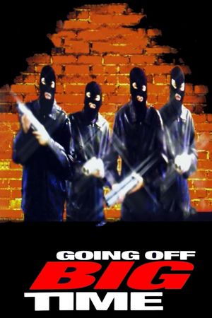 Going Off Big Time's poster