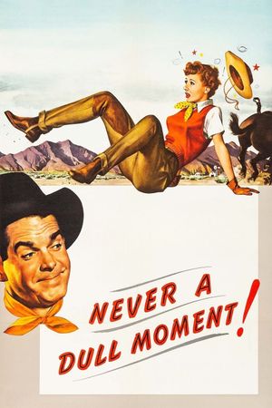 Never a Dull Moment's poster