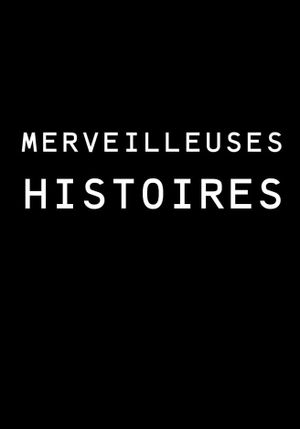 Merveilleuses histoires's poster