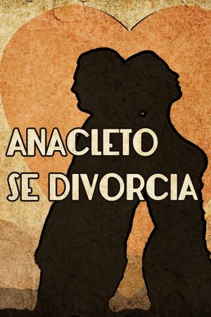 Anacleto se divorcia's poster