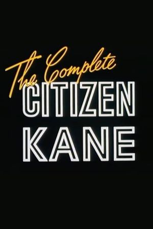 The Complete 'Citizen Kane''s poster