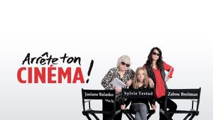 Arrête ton cinéma!'s poster