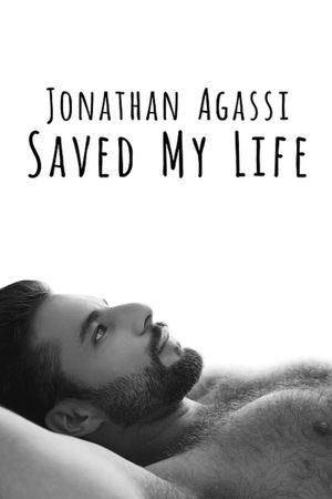 Jonathan Agassi Saved My Life's poster
