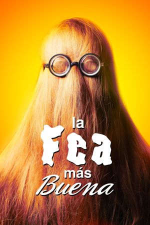 La fea más buena's poster