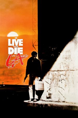 To Live and Die in L.A.'s poster image