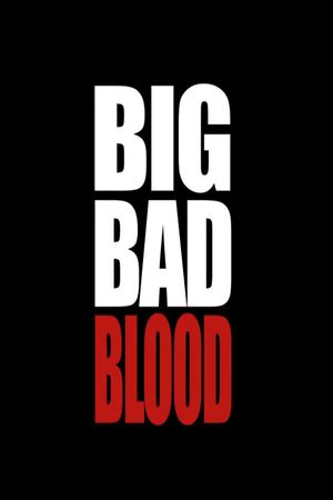 Big Bad Blood's poster