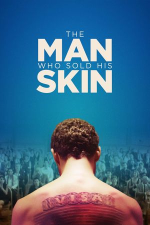 The Man Who Sold His Skin's poster