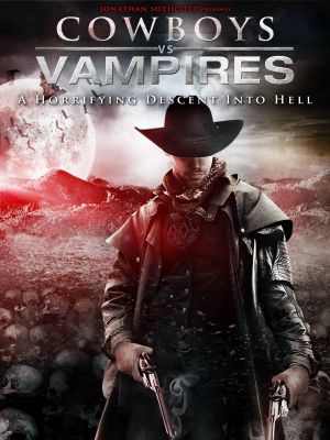 Cowboys Vs. Vampires's poster