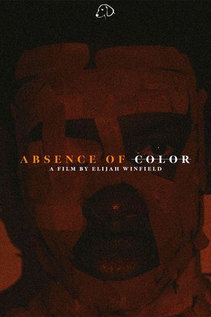 Absence of Color.'s poster