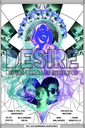 Desire o Desiré para los incultos's poster image