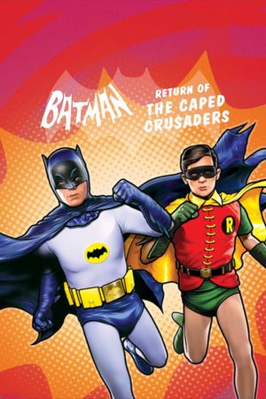 Batman: Return of the Caped Crusaders's poster