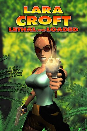 Lara Croft: Lethal and Loaded's poster