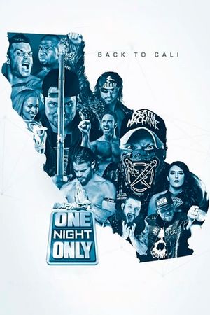 IMPACT One Night Only: Back to Cali's poster