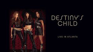 Destiny's Child: Live in Atlanta's poster