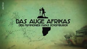 Das Auge Afrikas: Der Filmpionier Hans Schomburgk's poster