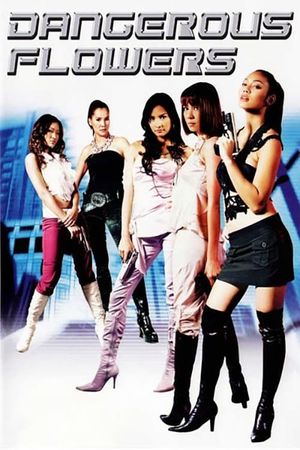Dangerous Flowers's poster