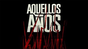 Aquellos años's poster
