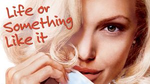 Life or Something Like It's poster