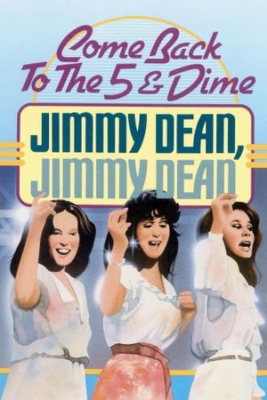 Come Back to the 5 & Dime Jimmy Dean, Jimmy Dean's poster