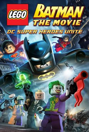 Lego Batman: The Movie - DC Super Heroes Unite's poster
