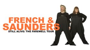 French and Saunders: Still Alive's poster