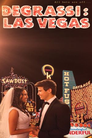 Degrassi: Las Vegas's poster