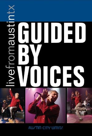 Guided by Voices: Live from Austin TX's poster