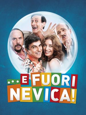 ... E fuori nevica!'s poster