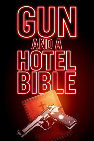 Gun and a Hotel Bible's poster