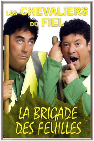 Les Chevaliers du Fiel : La brigade des feuilles's poster