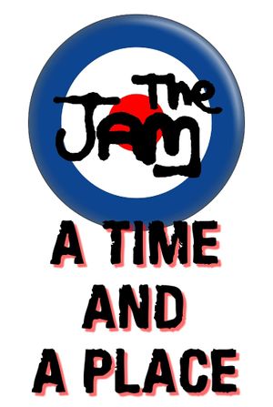 The Jam: A Time and a Place's poster