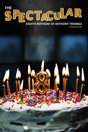 The Spectacular Eighth Birthday of Anthony Tremble's poster image