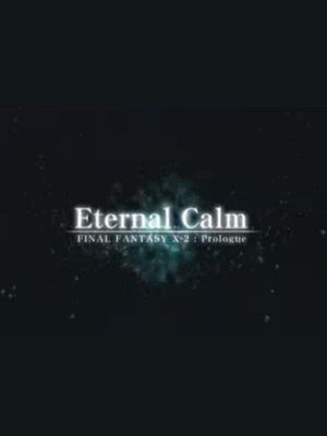 Final Fantasy X: Eternal Calm's poster