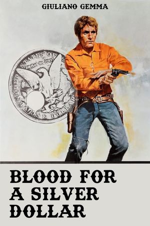 Blood for a Silver Dollar's poster